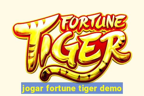 jogar fortune tiger demo